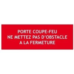 Panneau Porte Coupe Feu Ne Mettez Pas D'obstacle à La Fermeture