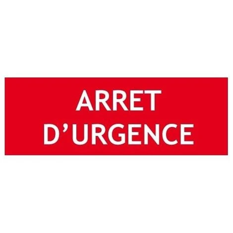 Panneau ARRET D'URGENCE