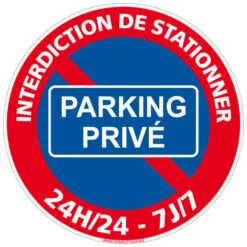 Panneau Stationnement Interdit 24H/24 Et 7J/7 - Parking Privé - Plastique PVC 1 Mm - Diamètre 240 Mm