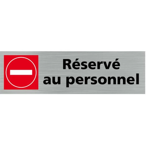 Pictogramme Réservé Au Personnel (Q0208). Signalisation Porte - 170 X 50 Mm - Autocollant Souple Ou Plaque Alu Brossé 2mm. - Adhésif Aspect Aluminium Brossé