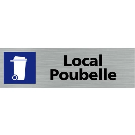 Pictogramme LOCAL POUBELLE (Q0120). Signalisation Porte - 170 X 50 Mm - Autocollant Souple Ou Plaque Alu Brossé 2mm. - Adhésif Aspect Aluminium Brossé