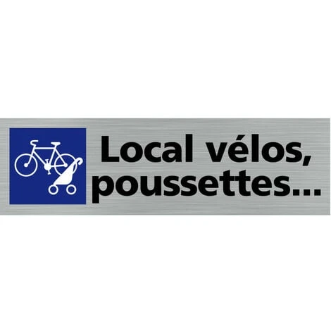 Pictogramme LOCAL VELOS ET POUSSETTES (Q0121). Signalisation Porte - 170 X 50 Mm - Autocollant Souple Ou Plaque Alu Brossé 2mm. - Adhésif Aspect Aluminium Brossé