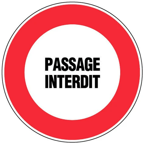Panneau Passage Interdit - Rigide Ă300mm - 4062167