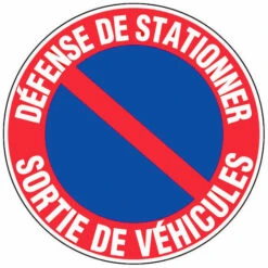 Panneau Défense De Stationner Sortie De Véhicule - Rigide Ø180mm - 4041698