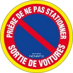 Panneau Prière De Ne Pas Stationner Sortie De Voitures - Haute Visibilité - Ø 300mm - 4090122